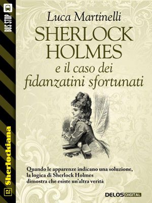 [Sherlockiana 12] • Sherlock Holmes e il caso dei fidanzatini sfortunati · 12 (Sherlockiana)